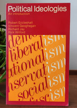 Load image into Gallery viewer, Political Ideologies: An Introduction by Robert Eccleshall, Vincent Geoghegan, Richard Jay, Rick Wilford