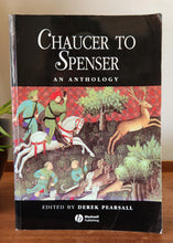 Load image into Gallery viewer, Chaucer to Spenser: An Anthology Edited by Derek Pearsall