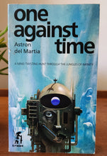 Load image into Gallery viewer, One Against Time by Astron del Martia