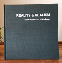 Load image into Gallery viewer, Reality and Realism: The Ceramic Art of Ah Leon (Signed)