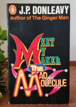 Load image into Gallery viewer, Meet My Maker & The Mad Molecule by J.P. Donleavy