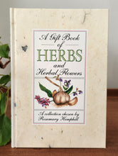 Load image into Gallery viewer, A Gift Book of Herbs and Herbal Flowers by Rosemary Hemphill