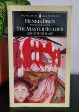 Load image into Gallery viewer, The Master Builder and Other Plays by Henrik Ibsen