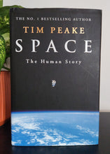 Load image into Gallery viewer, Space: The Human Story by Tim Peake