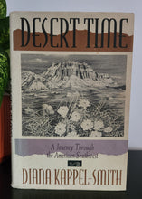 Load image into Gallery viewer, Desert Time: A Journey Through the American Southwest by Diana Kappel-Smith