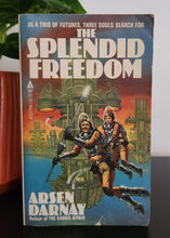 Load image into Gallery viewer, The Splendid Freedom by Arsen Darnay