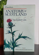 Load image into Gallery viewer, Anatomy of Scotland: How Scotland Works Edited by Magnus Linklater, Robin Denniston