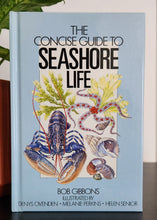 Load image into Gallery viewer, The Concise Guide to Seashore Life by Bob Gibbons