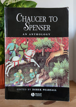 Load image into Gallery viewer, Chaucer to Spenser: An Anthology of Writings in English, 1375-1575 Edited by Derek Pearsall