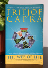 Load image into Gallery viewer, The Web of Life: A New Scientific Understanding of Living Systems by Fritjof Capra (Signed)