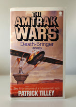Load image into Gallery viewer, The Amtrak Wars (Book 5): Death-Bringer by Patrick Tilley