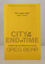 Load image into Gallery viewer, City at the End of Time by Greg Bear (Uncorrected Proof)