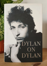 Load image into Gallery viewer, Dylan on Dylan: The Essential Interviews Edited by Jonathan Cott (First UK Edition)