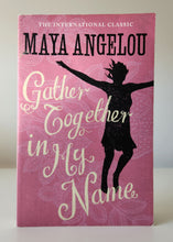 Load image into Gallery viewer, Gather Together in My Name by Maya Angelou