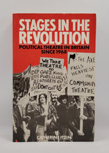 Load image into Gallery viewer, Stages in the Revolution: Political Theatre in Britain Since 1968 by Catherine Itzin