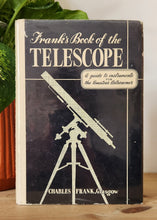 Load image into Gallery viewer, Frank's Book of the Telescope: A Guide to Instruments for the Amateur Astronomer by Charles Frank