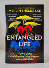 Load image into Gallery viewer, Entangled Life: How Fungi Make our Worlds, Change our Minds, and Shape Our Futures by Merlin Sheldrake