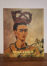 Load image into Gallery viewer, Frida Kahlo, Diego Rivera and Mexican Modernism Edited by Anthony White