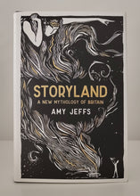 Load image into Gallery viewer, Storyland: A New Mythology of Britain by Amy Jeffs
