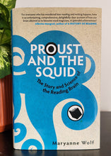 Load image into Gallery viewer, Proust and the Squid: The Story and Science of the Reading Brain by Maryanne Wolf
