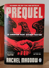 Load image into Gallery viewer, Prequel: An American Fight Against Fascism by Rachel Maddow