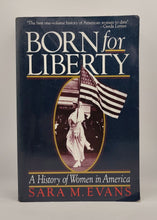 Load image into Gallery viewer, Born for Liberty: A History of Women in America by Sara M. Evans