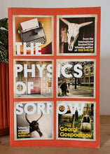 Load image into Gallery viewer, The Physics of Sorrow by Georgi Gospodinov