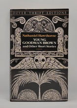 Load image into Gallery viewer, Young Goodman Brown and Other Short Stories by Nathaniel Hawthorne