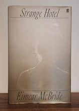 Load image into Gallery viewer, Strange Hotel by Eimear McBride