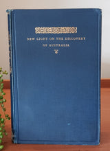 Load image into Gallery viewer, New Light on the Discovery of Australia by George F Barwick (First Edition)