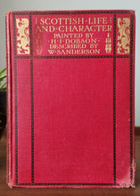 Load image into Gallery viewer, Scottish Life and Character Painted by H.J. Dobson, Described by W. Sanderson
