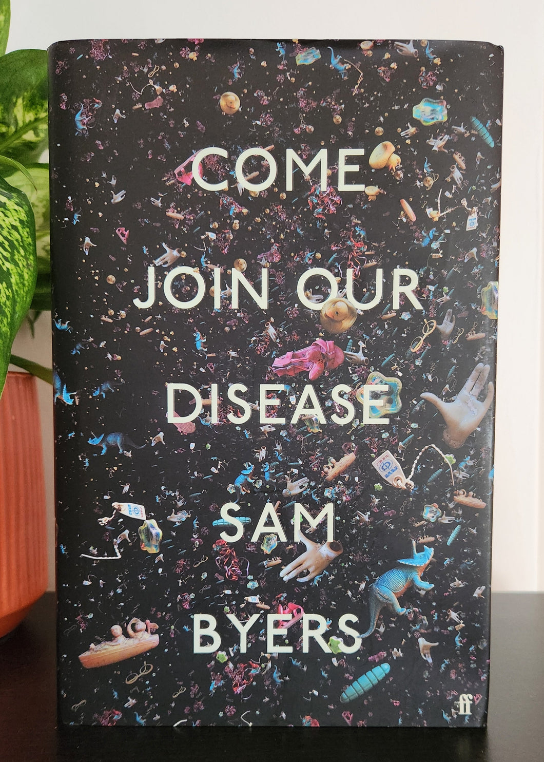 Come Join Our Disease by Sam Byers