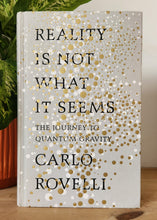 Load image into Gallery viewer, Reality is Not What it Seems by Carlo Rovelli (Signed)
