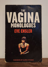 Load image into Gallery viewer, Book titled 'The Vagina Monologues' by Eve Ensler on a wooden surface.
