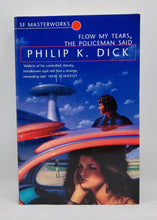 Load image into Gallery viewer, Flow My Tears, The Policeman Said by Philip K Dick
