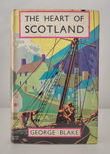 Load image into Gallery viewer, The Heart of Scotland by George Blake
