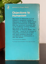 Load image into Gallery viewer, Objections to Humanism by H.J. Blackham, Kingsley Martin, Ronald Hepburn, Kathleen Noft
