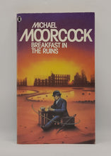 Load image into Gallery viewer, Breakfast in Ruins: A Novel of Inhumanity by Michael Moorcock
