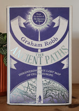 Load image into Gallery viewer, The Ancient Paths: Discovering the Lost Map of Celtic Europe by Graham Robb

