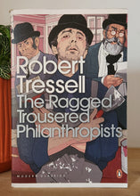 Load image into Gallery viewer, The Ragged Trousered Philanthropists by Robert Tressell
