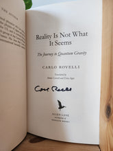 Load image into Gallery viewer, Reality is Not What it Seems by Carlo Rovelli (Signed)
