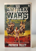Load image into Gallery viewer, The Amtrak Wars (Book 4): Blood River by Patrick Tilley
