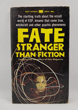 Load image into Gallery viewer, Fate Stranger Than Fiction by The Editors of Fate Magazine
