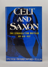 Load image into Gallery viewer, Celt and Saxon: The Struggle for Britain AD 410 - 937 by Peter Berresford Ellis
