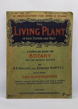 Load image into Gallery viewer, The Living Plant in Leaf, Flower and Fruit by A.E. Knight, Edward Step
