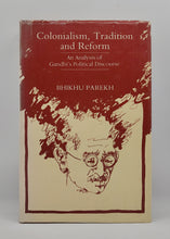 Load image into Gallery viewer, Colonialism, Tradition and Reform: An Analysis of Ghandi's Political Discourse by Bhikhu Parekh
