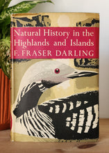 Load image into Gallery viewer, Natural History in the Highlands and Islands by F. Fraser Darling (First Edition)
