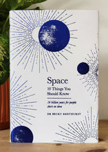 Load image into Gallery viewer, Space: 10 Things You Should Know by Dr Becky Smethurst
