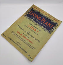 Load image into Gallery viewer, The Living Plant in Leaf, Flower and Fruit by A.E. Knight, Edward Step
